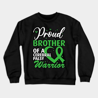 Proud Brother of a Cerebral Palsy Warrior Crewneck Sweatshirt